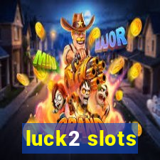 luck2 slots